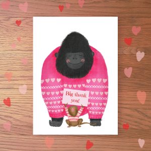 Greetings card with a gorilla and pygmy marmoset wearing jumpers with hearts on. The marmoset is holding up a sign that reads 'Big thank you!'
