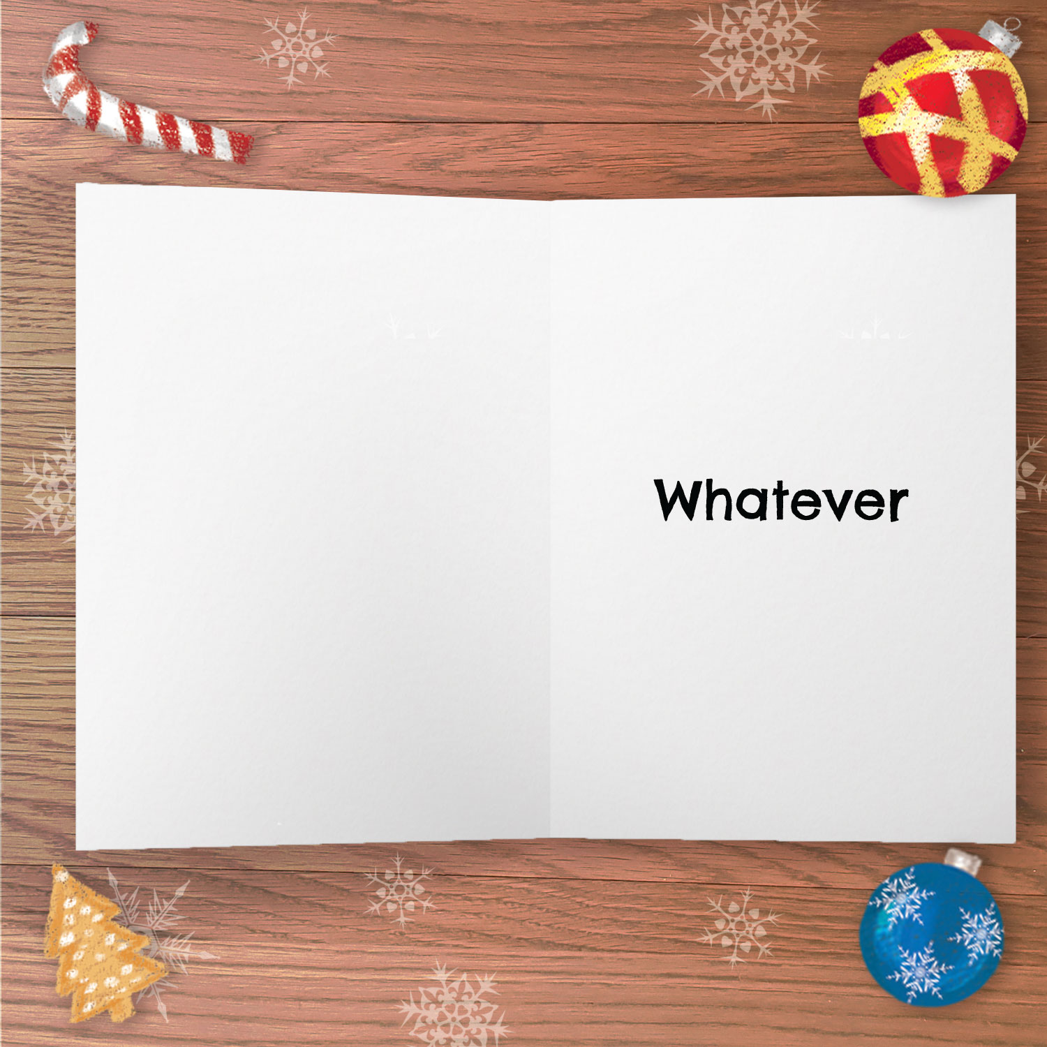 Inside of a greetings card with the text Whatever.